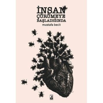İnsan Çürümeye Başladığında - Mustafa Becit