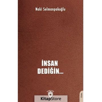 İnsan Dediğin Naki Selmanpakoğlu