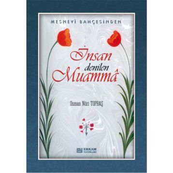 İnsan Denilen Muamma - Osman Nuri Topbaş