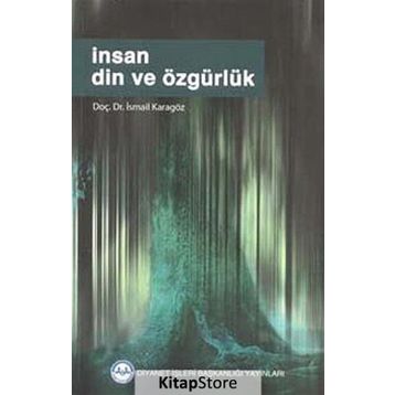 İnsan Din Ve Özgürlük - İsmail Karagöz