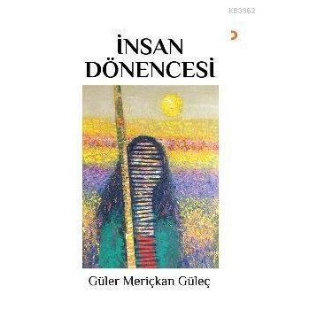 İnsan Dönencesi - Güler Meriçkan Güleç