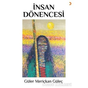 İnsan Dönencesi - Güler Meriçkan Güleç