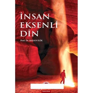 İNSAN EKSENLI DIN - HASAN ELIK