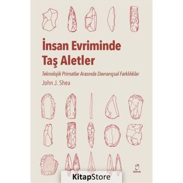 İnsan Evriminde Taş Aletler - John J. Shea