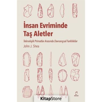 İnsan Evriminde Taş Aletler - John J. Shea