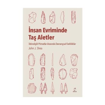 İnsan Evriminde Taş Aletler - John J. Shea