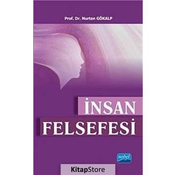 İnsan Felsefesi - Nurten Gökalp