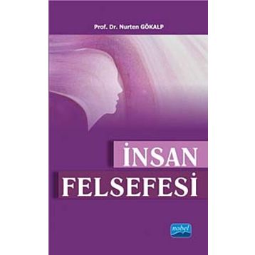 İnsan Felsefesi - Nurten Gökalp