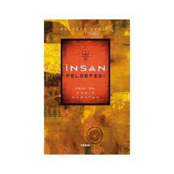 İNSAN FELSEFESI - VEHBI HACIKADİROĞLU