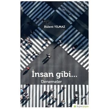 İnsan Gibi... - Bülent Yılmaz