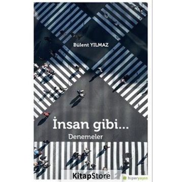 İnsan Gibi... - Bülent Yılmaz