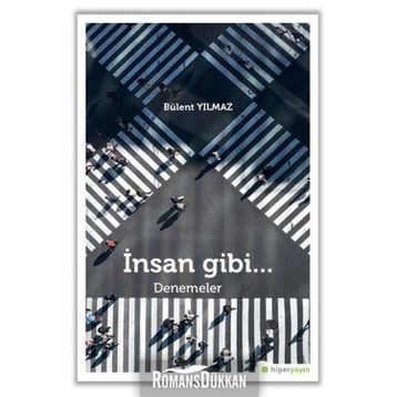 İnsan Gibi... - Bülent Yılmaz