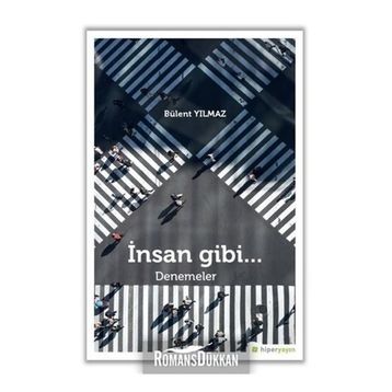 İnsan Gibi... - Bülent Yılmaz