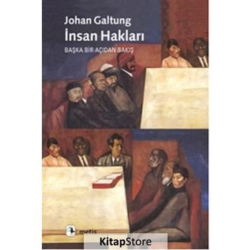İNSAN HAKLARI BIR BAŞKA AÇIDAN - JOHAN GALTUNG