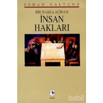 İNSAN HAKLARI BIR BAŞKA AÇIDAN - JOHAN GALTUNG