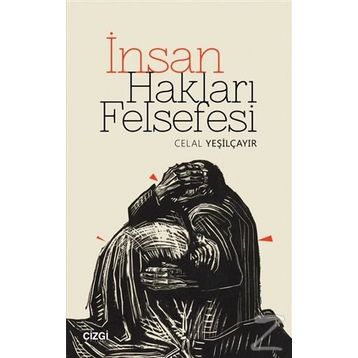 İnsan Hakları Felsefesi - Celal Yeşilçayır