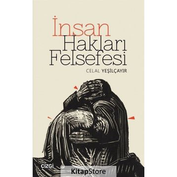 İnsan Hakları Felsefesi - Celal Yeşilçayır