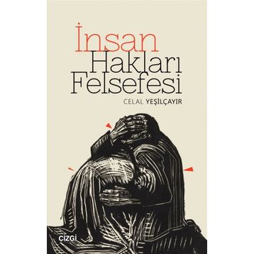 İnsan Hakları Felsefesi - Celal Yeşilçayır