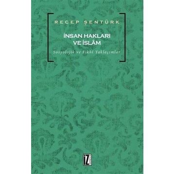 İnsan Hakları ve İslam - Recep Şentürk