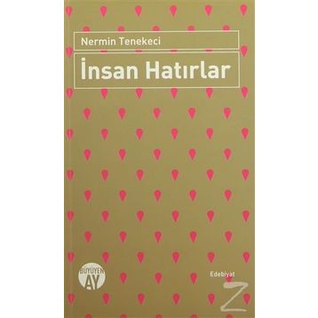 İnsan Hatırlar - Nermin Tenekeci