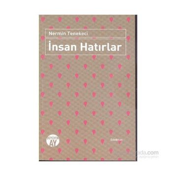İnsan Hatırlar - Nermin Tenekeci