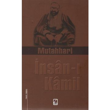 İNSAN-I KAMIL - AYETULLAH MURTEZA MUTAHHARÎ