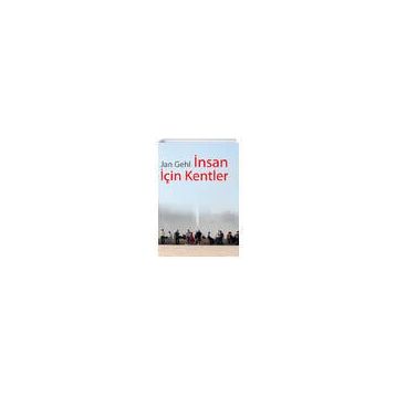 İnsan İçin Kentler - Jan Gehl