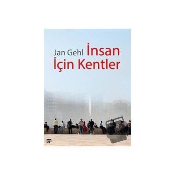 İnsan İçin Kentler - Jan Gehl