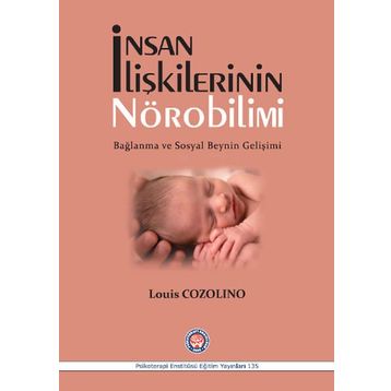 İnsan İlişkilerinin Nörobilimi - Louis Cozolino