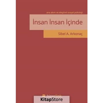 İnsan İnsan İçinde - Sibel A. Arkonaç