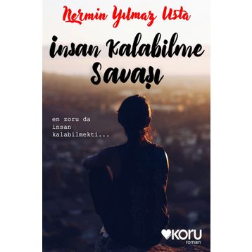 İnsan Kalabilme Savaşı - Nermin Yılmazusta
