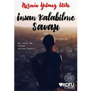 İnsan Kalabilme Savaşı - Nermin Yılmazusta