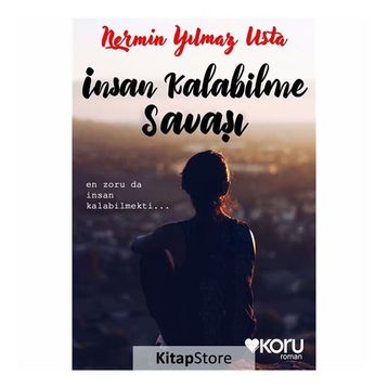 İnsan Kalabilme Savaşı - Nermin Yılmazusta