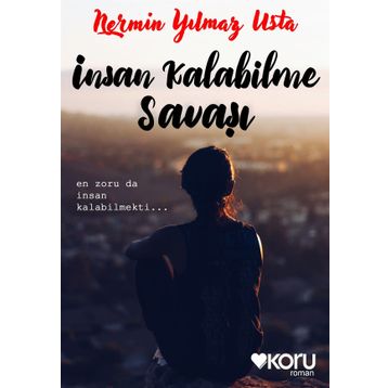 İnsan Kalabilme Savaşı - Nermin Yılmazusta