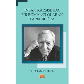 İnsan Karşısında Bir Romancı Olarak Tarık Buğra