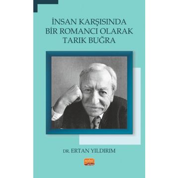 İnsan Karşısında Bir Romancı Olarak Tarık Buğra