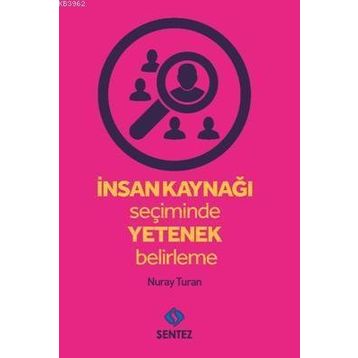 İnsan Kaynağı Seçiminde Yetenek Belirleme - Nuray Turan