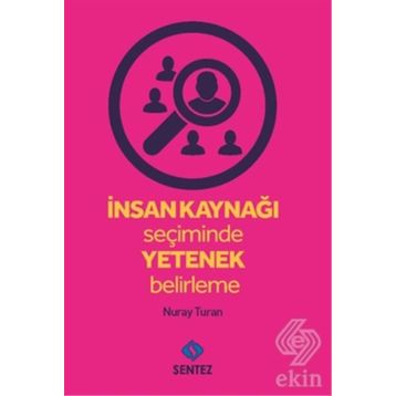 İnsan Kaynağı Seçiminde Yetenek Belirleme - Nuray Turan