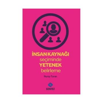 İnsan Kaynağı Seçiminde Yetenek Belirleme - Nuray Turan