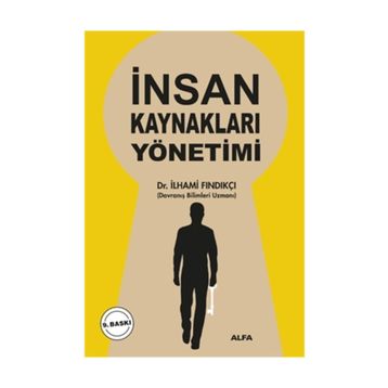 İNSAN KAYNAKLARI YÖNETİMİ - İLHAMİ FINDIKÇI