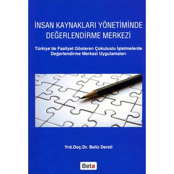 İNSAN KAYNAKLARI YÖNETİMİNDE DEĞERLENDİRME MERKEZI - BELIZ DERELI