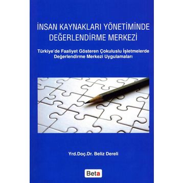 İNSAN KAYNAKLARI YÖNETİMİNDE DEĞERLENDİRME MERKEZI - BELIZ DERELI