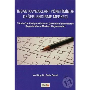 İNSAN KAYNAKLARI YÖNETİMİNDE DEĞERLENDİRME MERKEZI - BELIZ DERELI