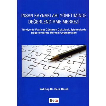İNSAN KAYNAKLARI YÖNETİMİNDE DEĞERLENDİRME MERKEZI - BELIZ DERELI