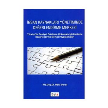 İNSAN KAYNAKLARI YÖNETİMİNDE DEĞERLENDİRME MERKEZI - BELIZ DERELI