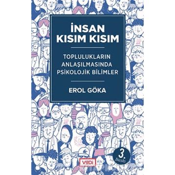 İNSAN KISIM KISIM - EROL GÖKA