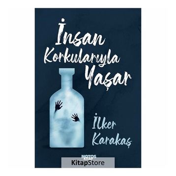 İnsan Korkularıyla Yaşar-İlker Karakaş