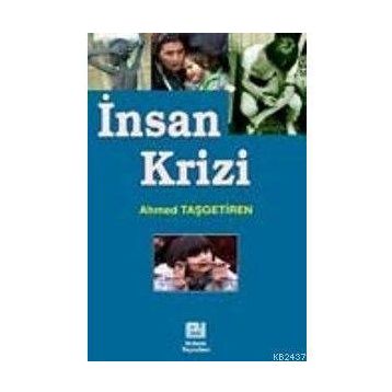 İNSAN KRIZI - AHMET TAŞGETİREN