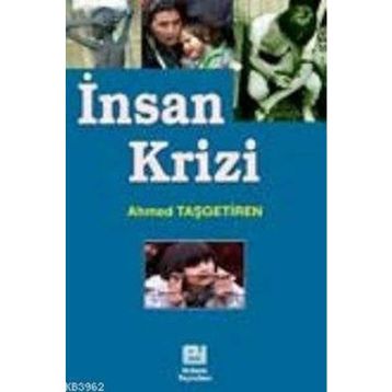 İNSAN KRIZI - AHMET TAŞGETİREN