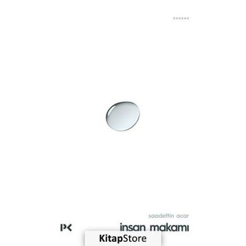 İnsan Makamı - Saadettin Acar